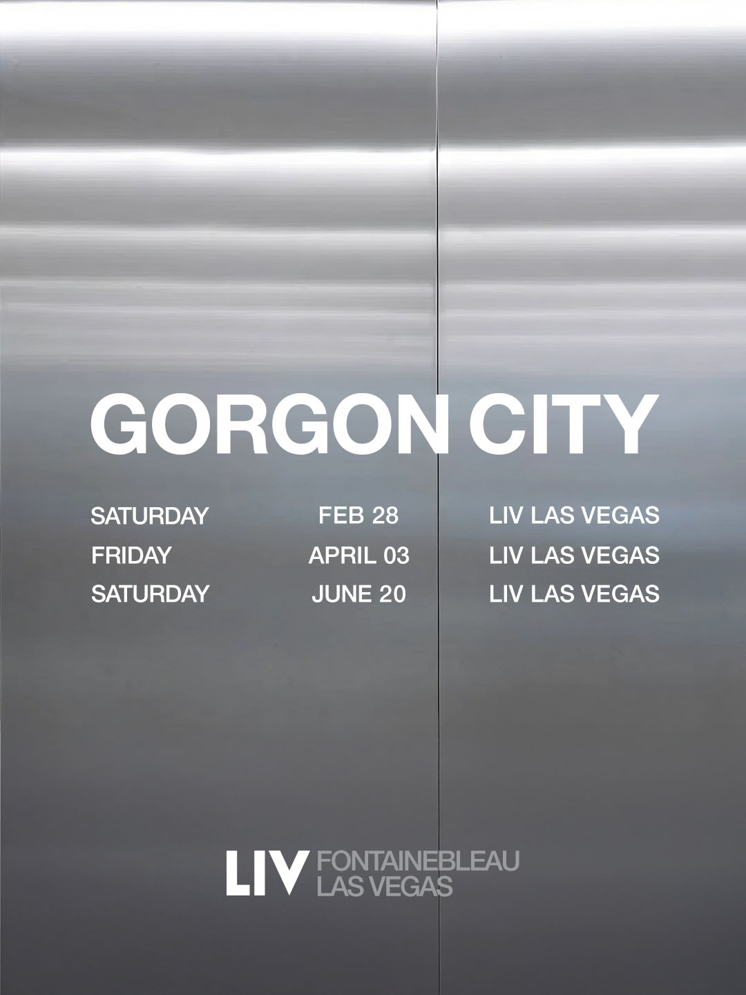Gorgon City 2026 performance dates listed for LIV Las Vegas at Fontainebleau Las Vegas venue poster.
