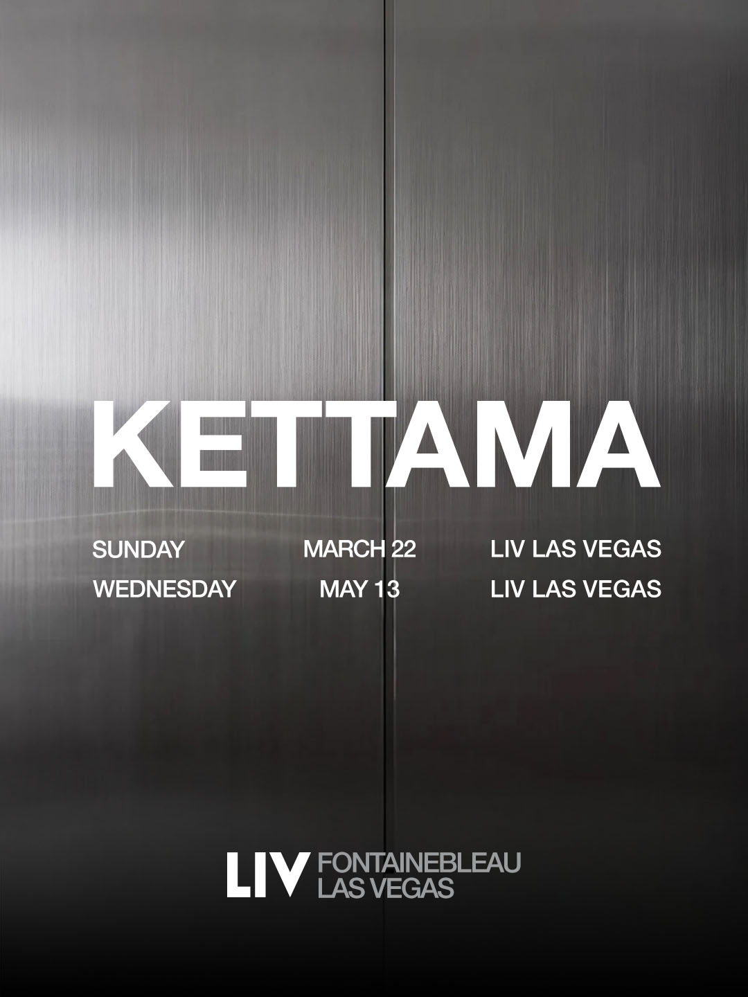 Kettama 2026 performance dates listed for LIV Las Vegas residency at Fontainebleau Las Vegas.