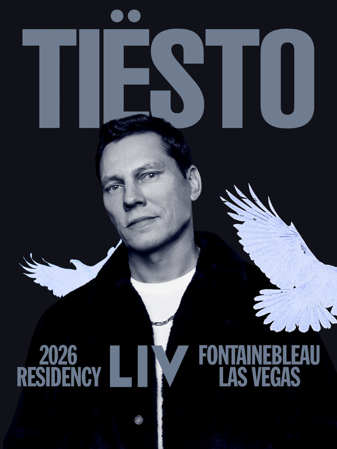 Black and white portrait of Tiësto with doves, promoting 2026 LIV residency Fontainebleau Las Vegas.